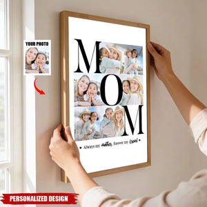 My Mother Forever My Friend - Personalized MOM Photo Poster
