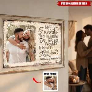 Next To You Is One Of My Favorite Places To Be - Personalized Photo Couple Poster
