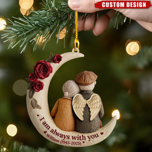 Personalized Memorial Moon Ornament – “I Am Always With You” Keepsake