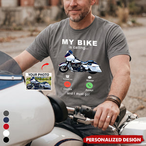 Personalized My Bike Is Calling Upload Custom Motorcycle Photo Graphic T-Shirt