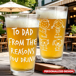 Personalized “To Dad From The Reasons You Drink” Beer Glass -Gift for father