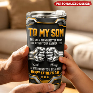 Personalized To My Son Fist Bump Stainless Steel Tumbler - Custom Dad & Son Name