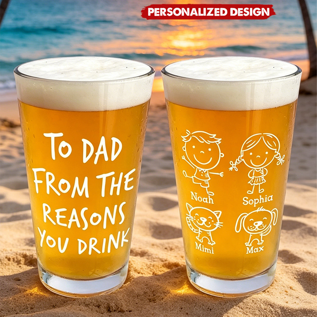 Personalized “To Dad From The Reasons You Drink” Beer Glass -Gift for father