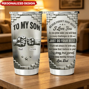Personalized “To My Son” Fist Bump Tumbler - Sentimental Encouragement Tumbler