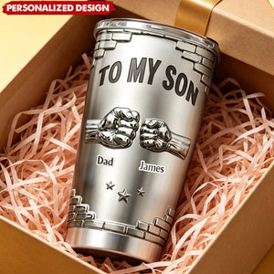 Personalized “To My Son” Fist Bump Tumbler - Sentimental Encouragement Tumbler