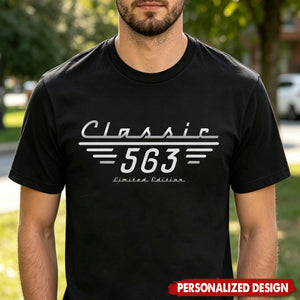 Personalized Classic Custom Birth Year Limited Edition T-Shirt - Father's Day Gifts