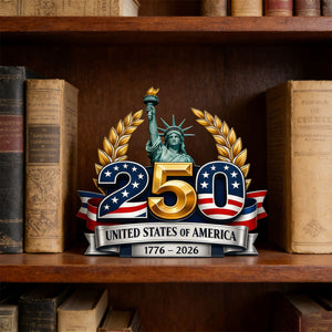 US 250th Anniversary Acrylic Plaque – 1776-2026 Statue of Liberty Patriotic Decor