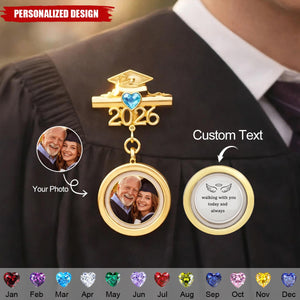 Walking With You Today and Always Graduation Pin - Remembering Loved Ones Gift