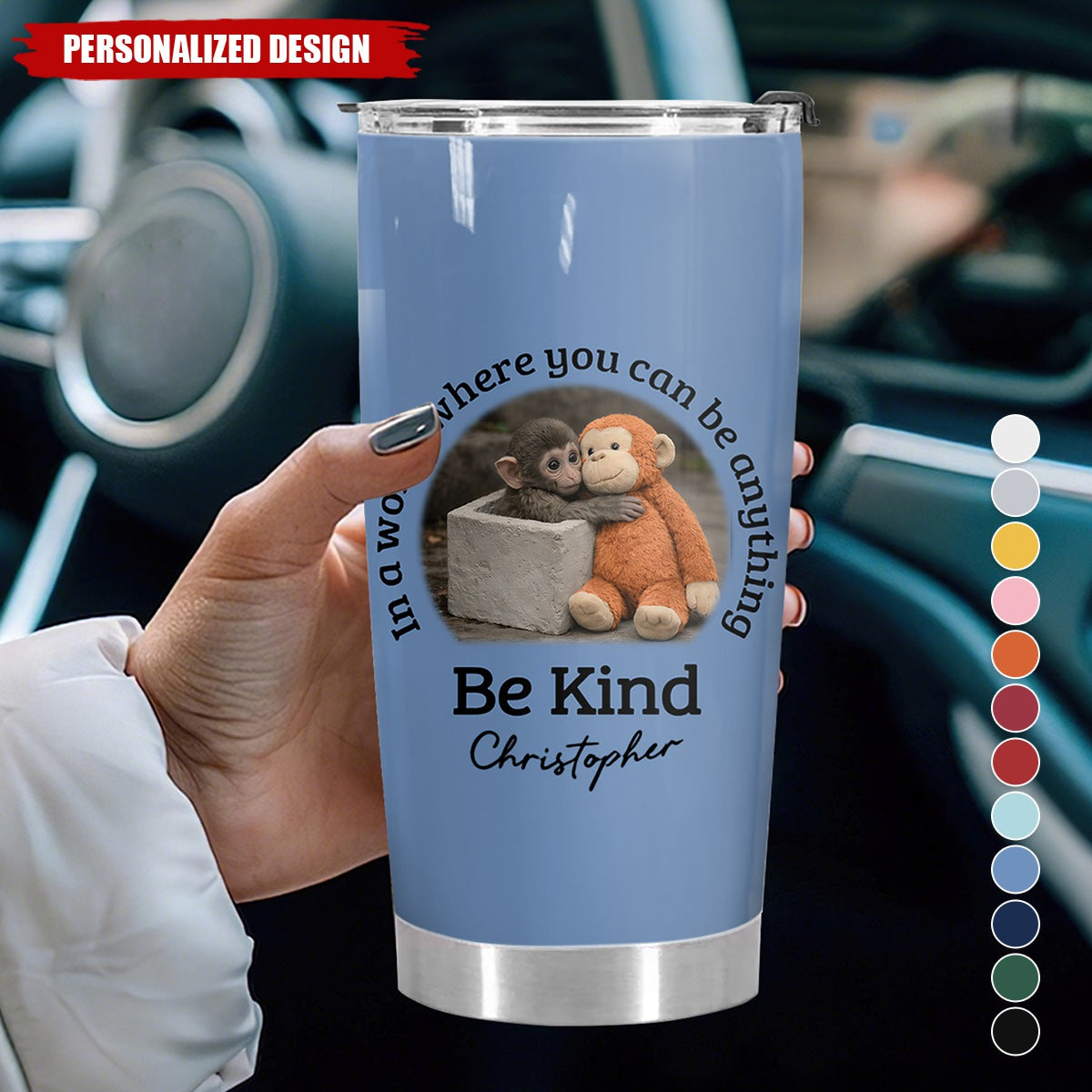 In A World Where You Can Be Anything Be Kind - Personalized Monkey Tumbler