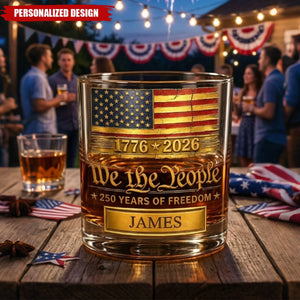 Personalized We The People 1776-2026 USA 250th Anniversary Whiskey Glass with Custom Name
