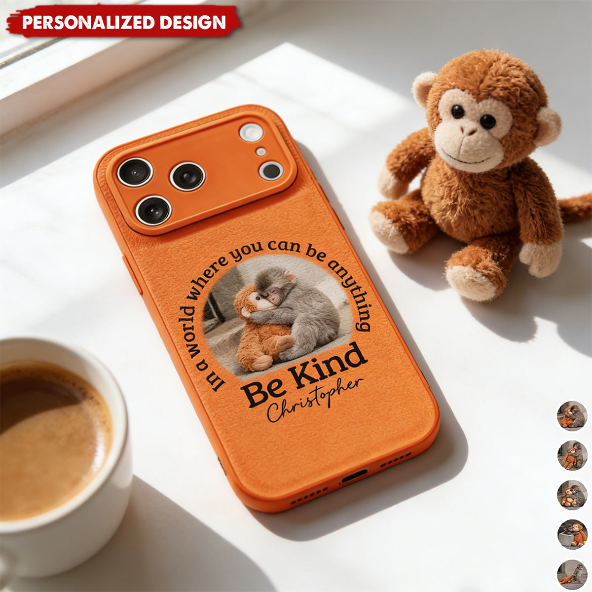 In A World Where You Can Be Anything Be Kind - Personalized Monkey Phone Case