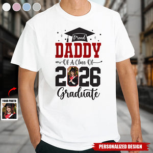 Personalized Proud Daddy of 2026 Graduate T-Shirt – Custom Photo Graduation Gift for Dad