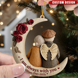 Personalized Memorial Moon Ornament – “I Am Always With You” Keepsake